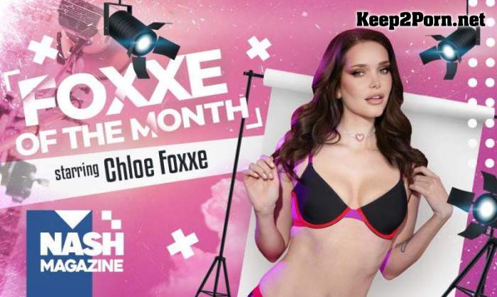 [VRSpy] Chloe Foxxe - Nash Magazine: Foxxe of the Month [Oculus Rift, Vive] (MP4, UltraHD 2K, VR)