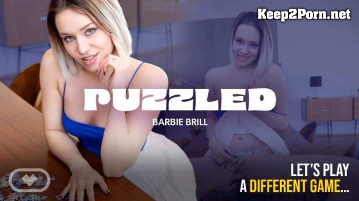 [VirtualRealPorn] Barbie Brill - Puzzled [Oculus Rift, Vive] (UltraHD 4K / MP4)