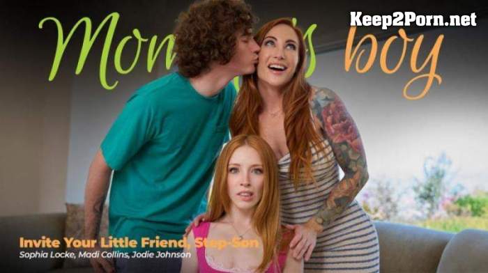 [MommysBoy, AdultTime] Sophia Locke, Madi Collins - Invite Your Little Friend, Step-Son [1080p / MILF]