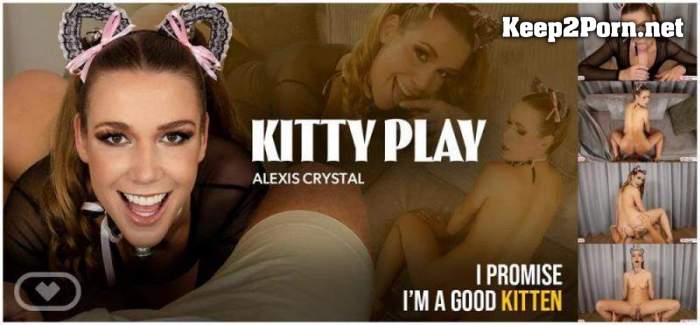 [VirtualRealPorn] Alexis Crystal - Kitty Play [Oculus Rift, Vive] (MP4, UltraHD 4K, VR)